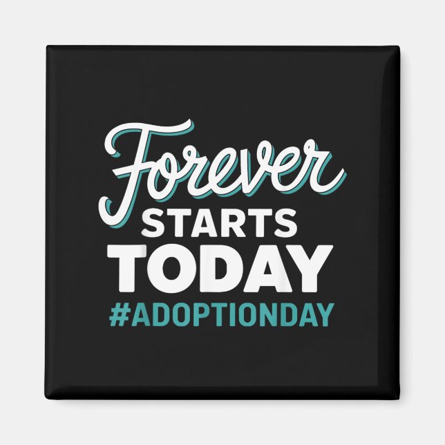 Für immer beginnt heute Adoptionstag Magnet (Vorne)