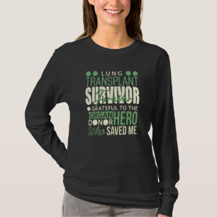 Für immer dankbar, Lung Transplant Survivor zu spe T-Shirt