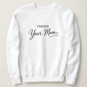 Für immer deine Mutter Sweatshirt