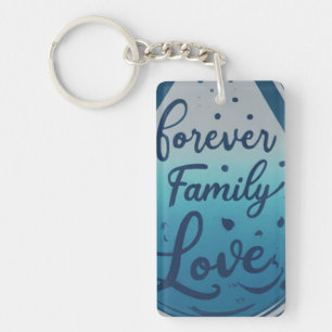 Für immer Familie, für immer Liebe Schlüsselanhänger
