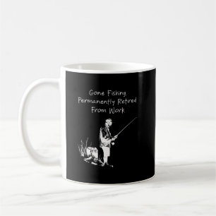Für immer Fischen - Dauerhaft Ruhestand - Humor fü Kaffeetasse