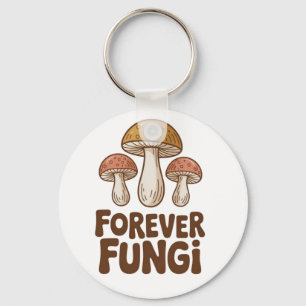 Für immer Fungi kawaii Pilzliebhaber Schlüsselanhänger