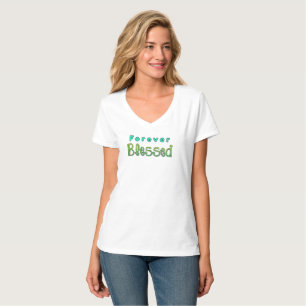 Für immer gesegneter farbiger T - Shirt