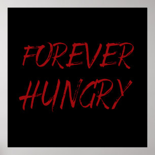 für immer hungrige Nahrungsabfälle Poster