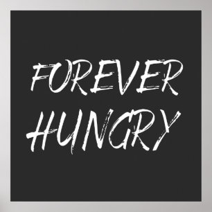 für immer hungrige Nahrungsabfälle Poster