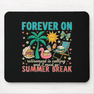 Für Immer In Den Sommerferien Ruhestand Lehrer End Mousepad