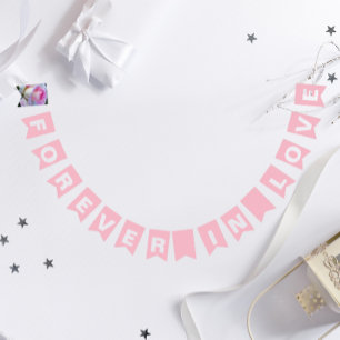 Für immer in der Liebe Einfache rosa Hochzeit Wimpelkette