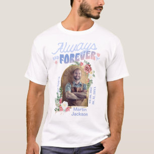 Für immer in unseren Herzen Foto-Erinnerungs-T-S T-Shirt