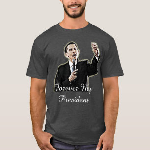 Für immer mein Präsident Barack Obama Support Shir T-Shirt