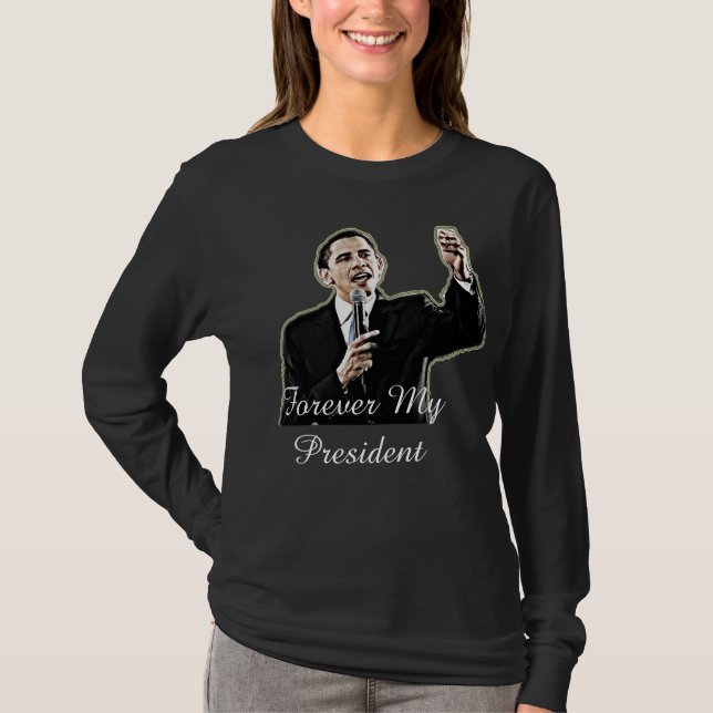 Für immer mein Präsident Barack Obama Support Shir T-Shirt (Vorderseite)