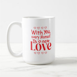 Für immer neue Liebe Romantischer Spruch Kaffeetasse