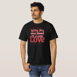 Für immer neue Liebe Romantischer Spruch T-Shirt