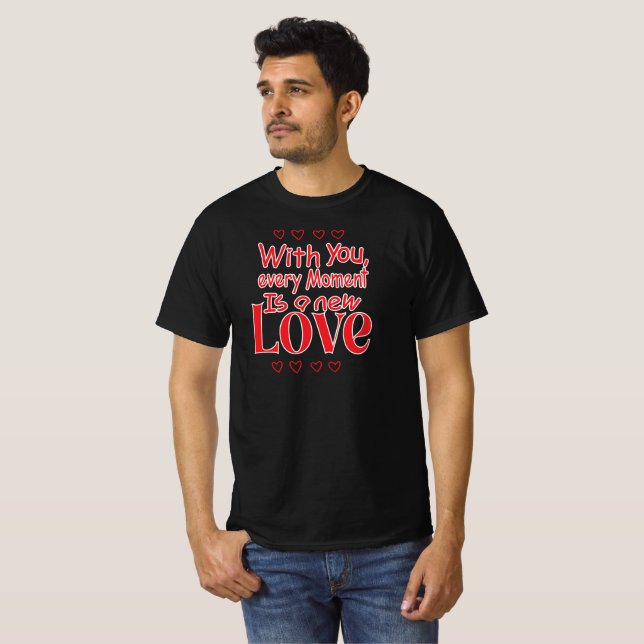 Für immer neue Liebe Romantischer Spruch T-Shirt (Vorne ganz)