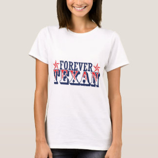 Für immer Texan T-Shirt
