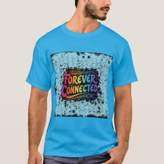 Für immer verbunden T-Shirt