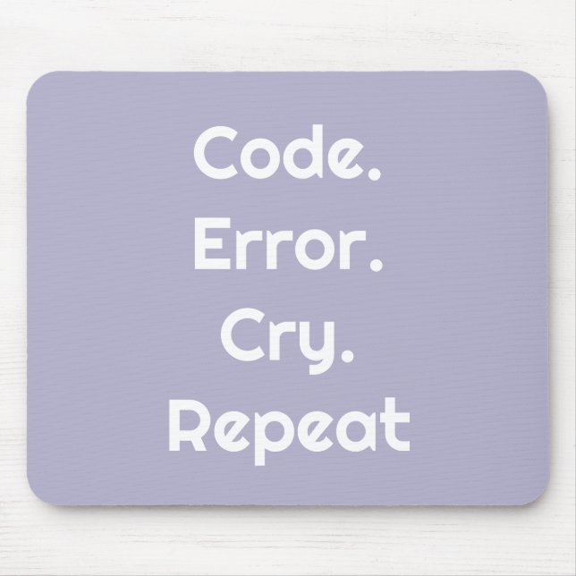 Für Ingenieure & Coder – Code. Fehler. Weinen. Wie Mousepad (Vorne)