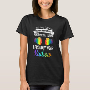 Für jeden Kämpfen ich trage stolz Regenbogen lgbt T-Shirt