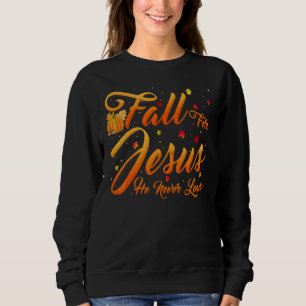 Für Jesus fallen Er verlässt das Erntedankfest Kür Sweatshirt