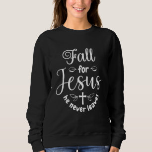 Für Jesus fallen, er verlässt den christlichen Gla Sweatshirt
