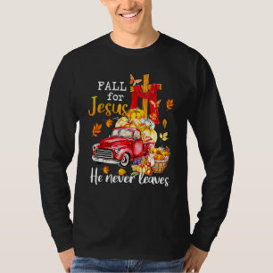 Für Jesus fallen Er verlässt den Herbst nie Christ T-Shirt