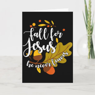 Für Jesus fallen Er verlässt den Herbst nie Herbst Karte