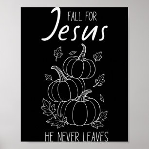 Für Jesus fallen, er verlässt nie christliche Kürb Poster