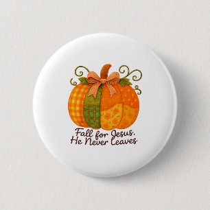 Für Jesus fallen Er verlässt nie Kürbis Herbst Chr Button