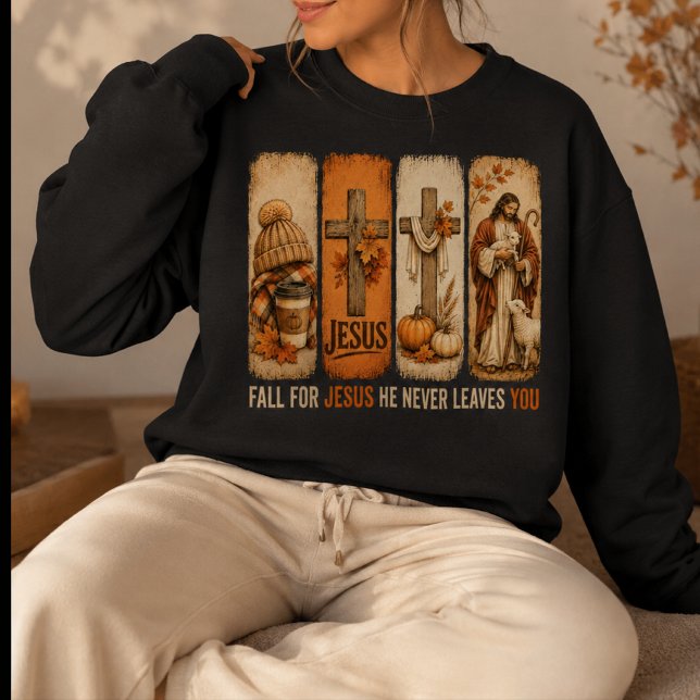 Für Jesus fallen, Er verlässt nie Sweatshirt (Fall for Jesus He Never Leaves Sweatshirt | Autumn Christian Crewneck)