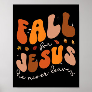 Für Jesus fallen, Verlasse er nie Retro Groovy Chr Poster