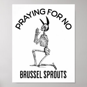Für keine Rosenkohlköpfe beten Funny Easter Skelet Poster