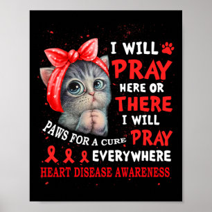 Für Kur Pray Cat Herzerkrankungen Bewusstsein Poster