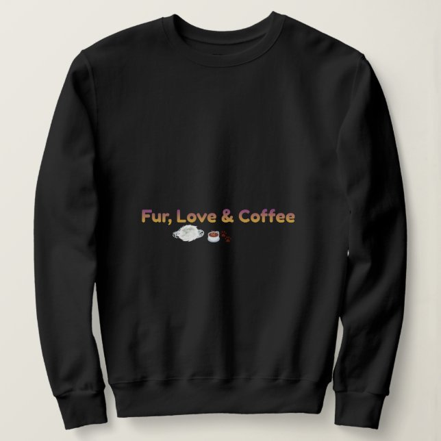Fur Love & Coffee Cozy Pet Lover Kapuzenpullover Sweatshirt (Design vorne)