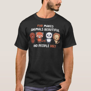 Fur Makes Animals Beautiful And People Ugly Vegeta T-Shirt