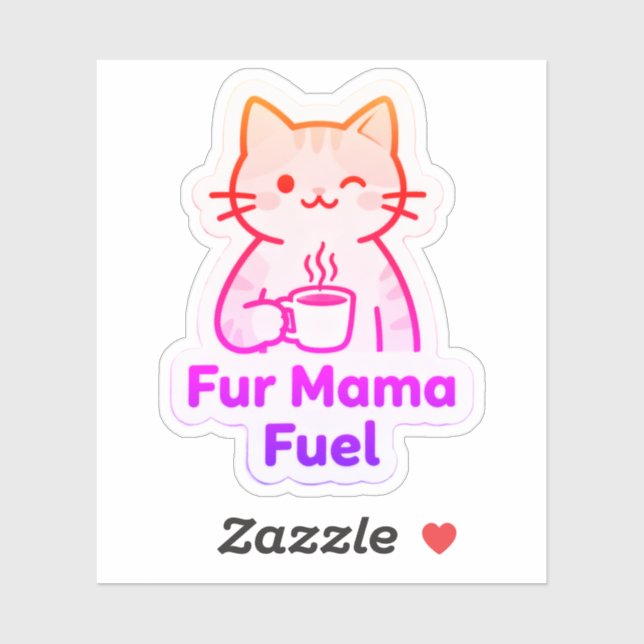  Fur Mama Fuel – Coffee Cup Cat Mom  Aufkleber (Blatt)