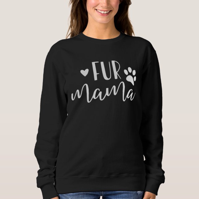 Fur Mama with Paw Print  White Text Sweatshirt (Vorderseite)