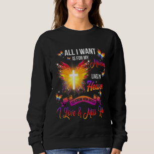 Für Männer Frauen, die ihre Mutter im Himmel vermi Sweatshirt