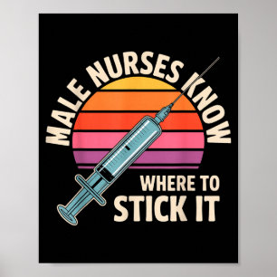 Für männliche Krankenpfleger wissen, wo der Stock  Poster