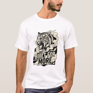 Für mehr gebaut Brüllender Tiger Geometrische Moti T-Shirt