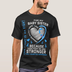 Für meine Babyschwester Typ 1 Diabetes T1D Awarene T-Shirt