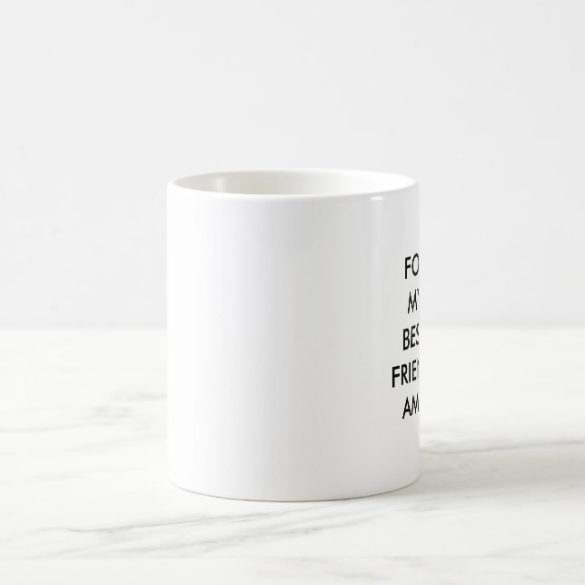 FÜR MEINE BESTER FREUNDamy-TASSE Tasse (Mittel)