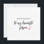 Für meine Lieblingsperson Geburtskarte Feiertagskarte<br><div class="desc">Entdecken Sie unsere Celebrating Your Liebe Collection mit personalisierten Geburtstagskarten für Jung und Alt, einer vielseitigen "To My Favorite Person"-Karte, einer lebendigen Geburtstagskarten für Ehefrau und Freundin und einer zeitlosen Geburtstagskarte für jeden Geschmack. Teilen Sie Ihre Liebe mit, verbreiten Sie Freude und feiern Sie die besonderen Momente mit Ihrer Lieblingsperson....</div>