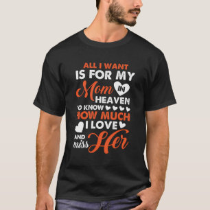 Für meine Mama im Himmel Liebe ich und verpassen s T-Shirt
