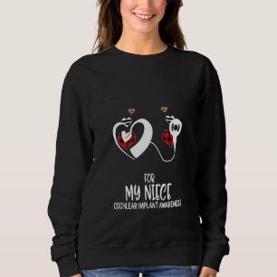 Für meine Nichte Cochlea-Implantat-Bewusstseins-Sc Sweatshirt
