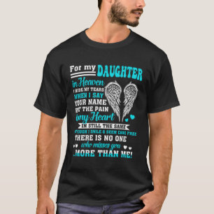 Für meine Tochter im Himmel Eltern fehlten Erinner T-Shirt