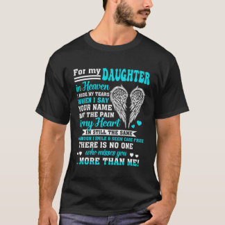Für meine Tochter im Himmel Eltern fehlten Erinner T-Shirt
