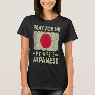 Für mich beten Meine Ehefrau ist die japanische Up T-Shirt