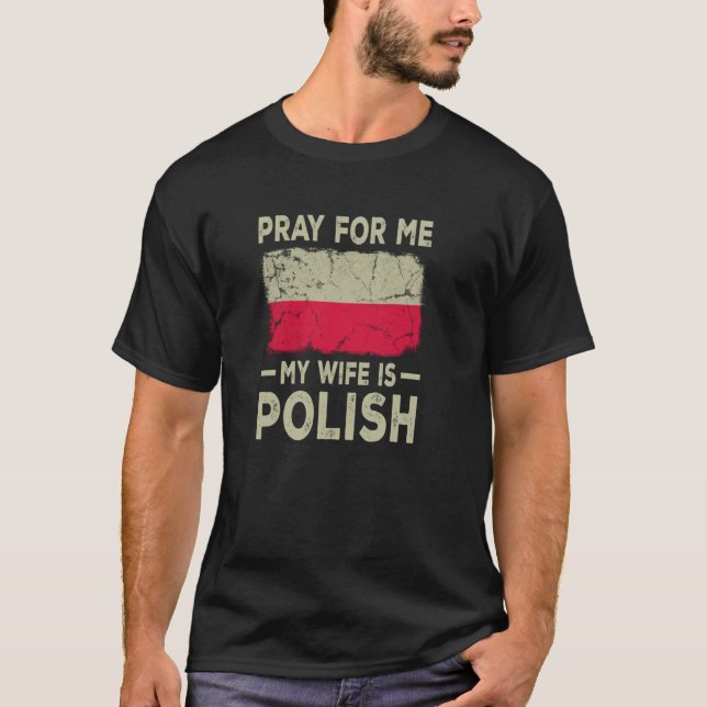 Für mich beten Meine Ehefrau ist polnischer Eheman T-Shirt (Vorderseite)