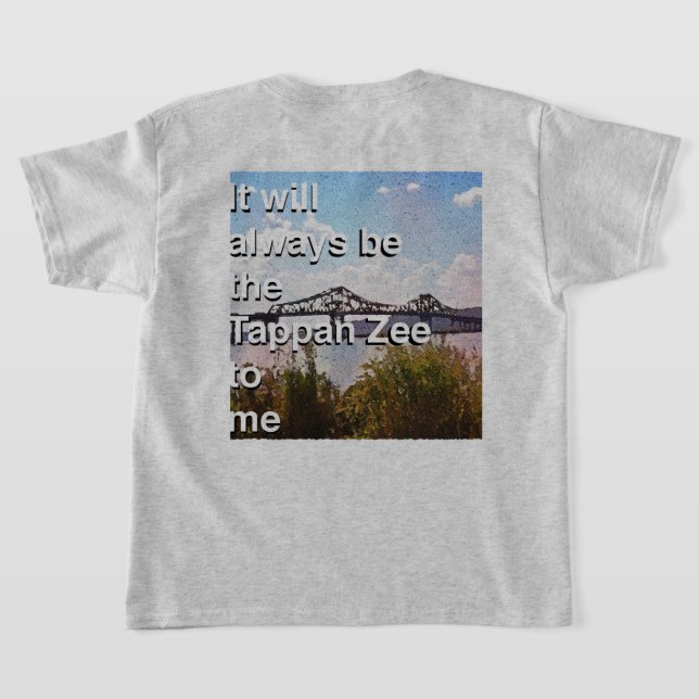 Für mich wird es immer die Tappan Zee sein T-Shirt (AblageHinten)