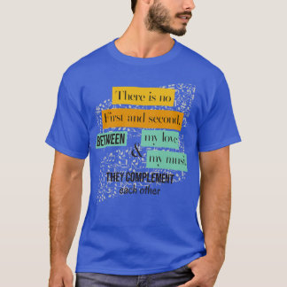 Für Musik und Liebe gibt es keinen ersten oder zwe T-Shirt