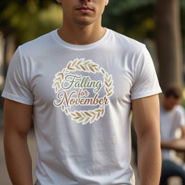 Für November schwärmen - Herbstdesign T-Shirt